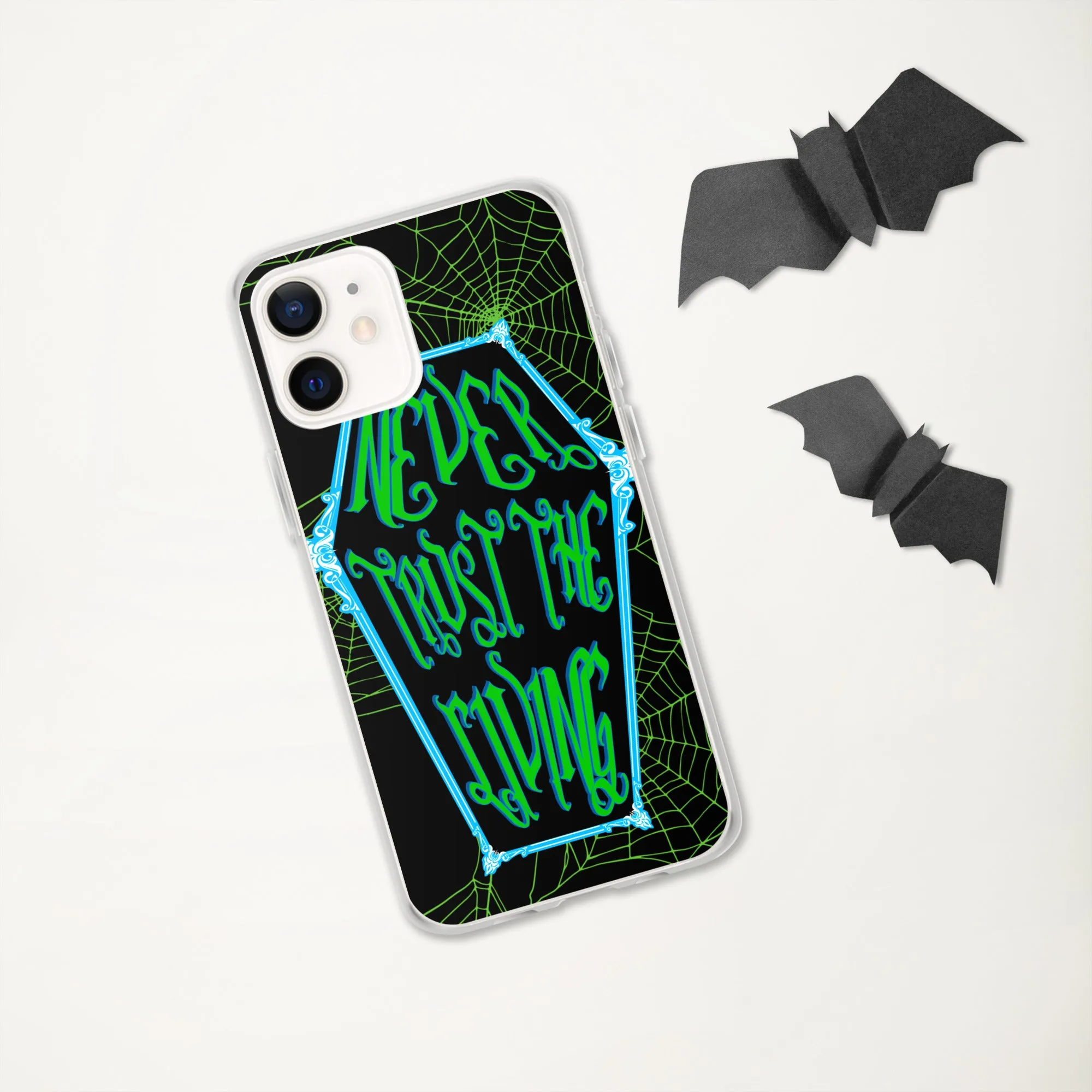 Never Trust the Living Coffin iPhone Case