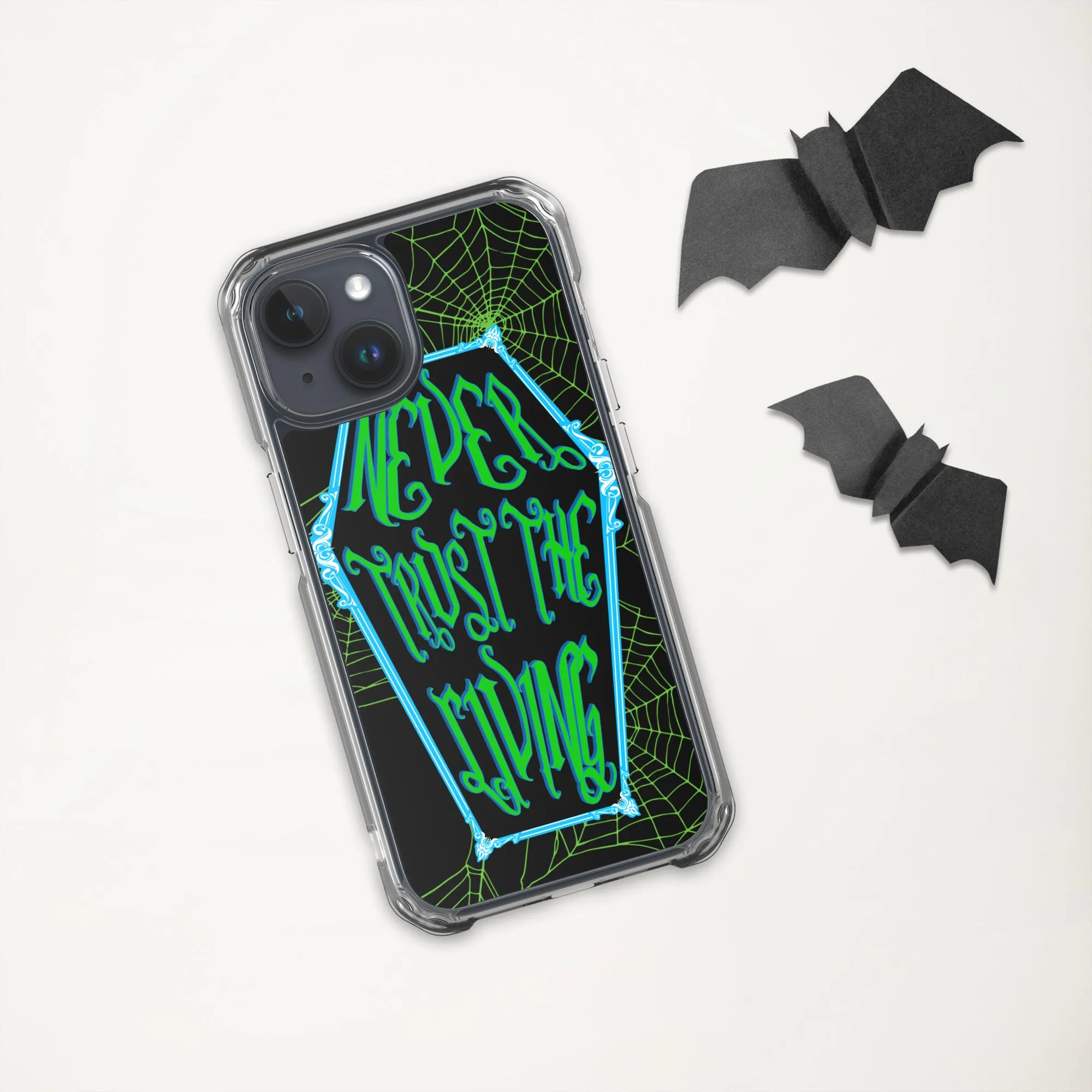 Never Trust the Living Coffin iPhone Case
