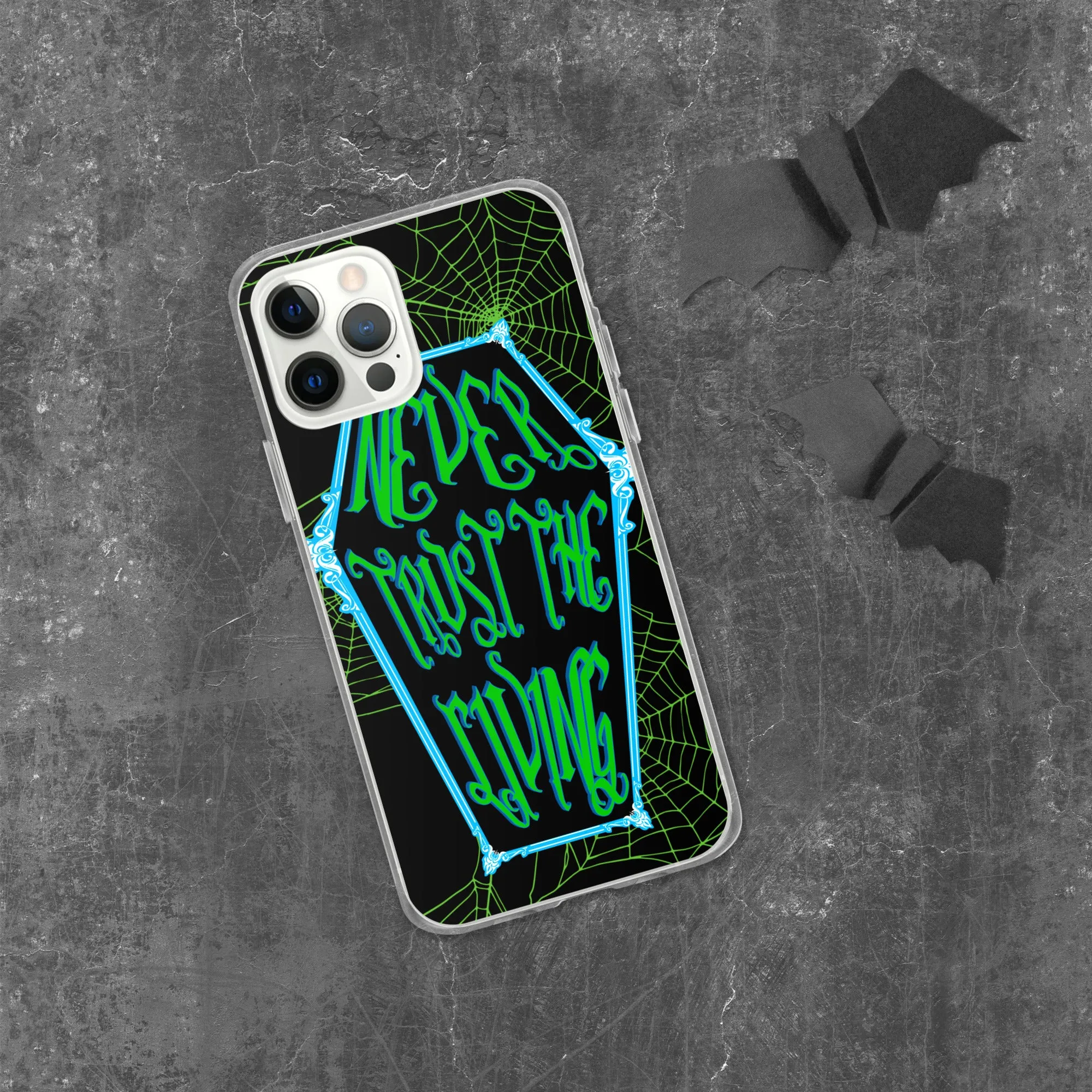 Never Trust the Living Coffin iPhone Case