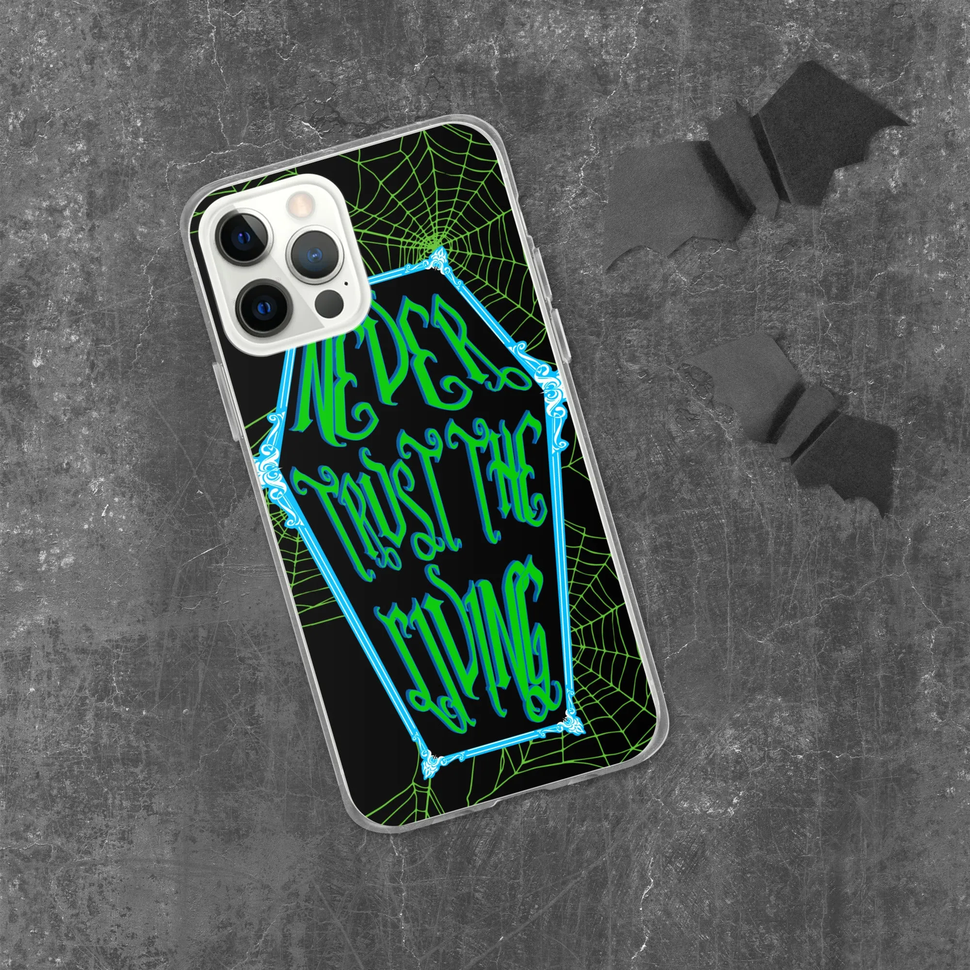Never Trust the Living Coffin iPhone Case