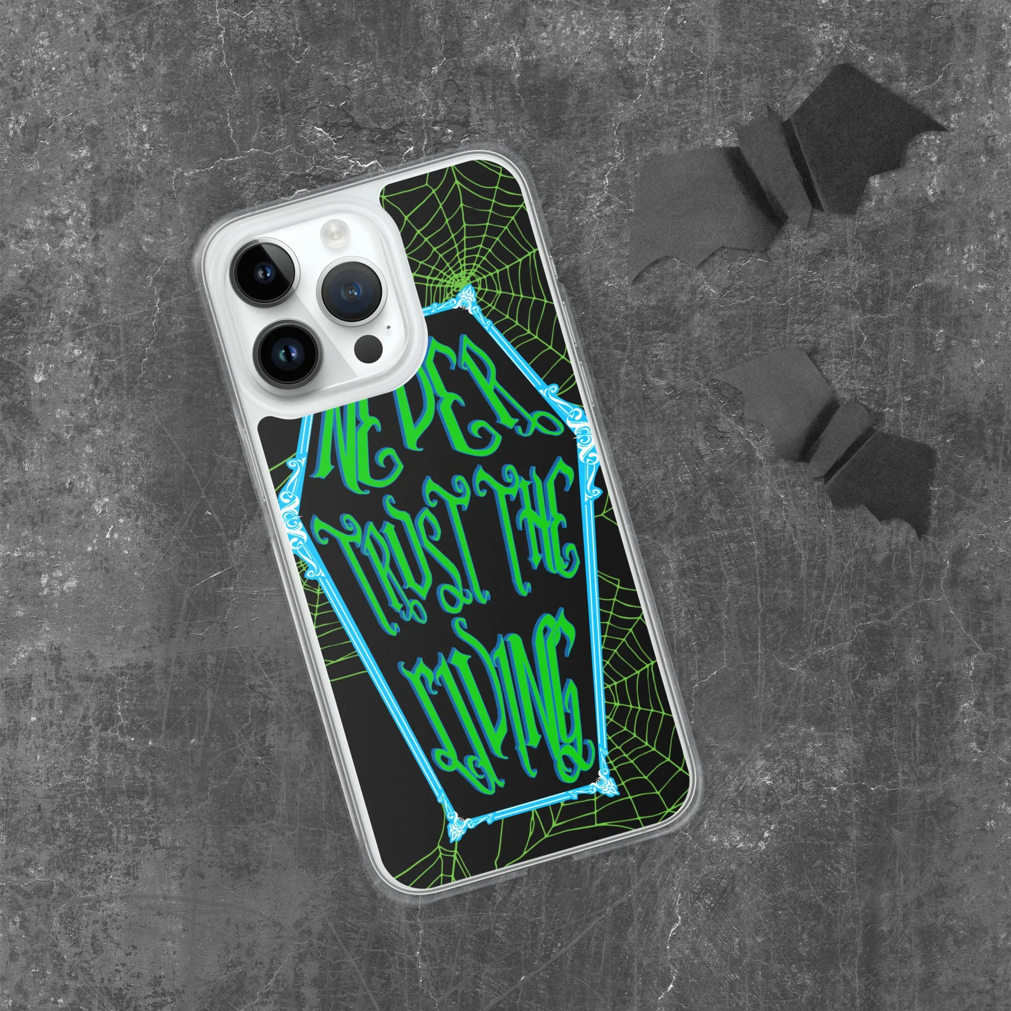 Never Trust the Living Coffin iPhone Case