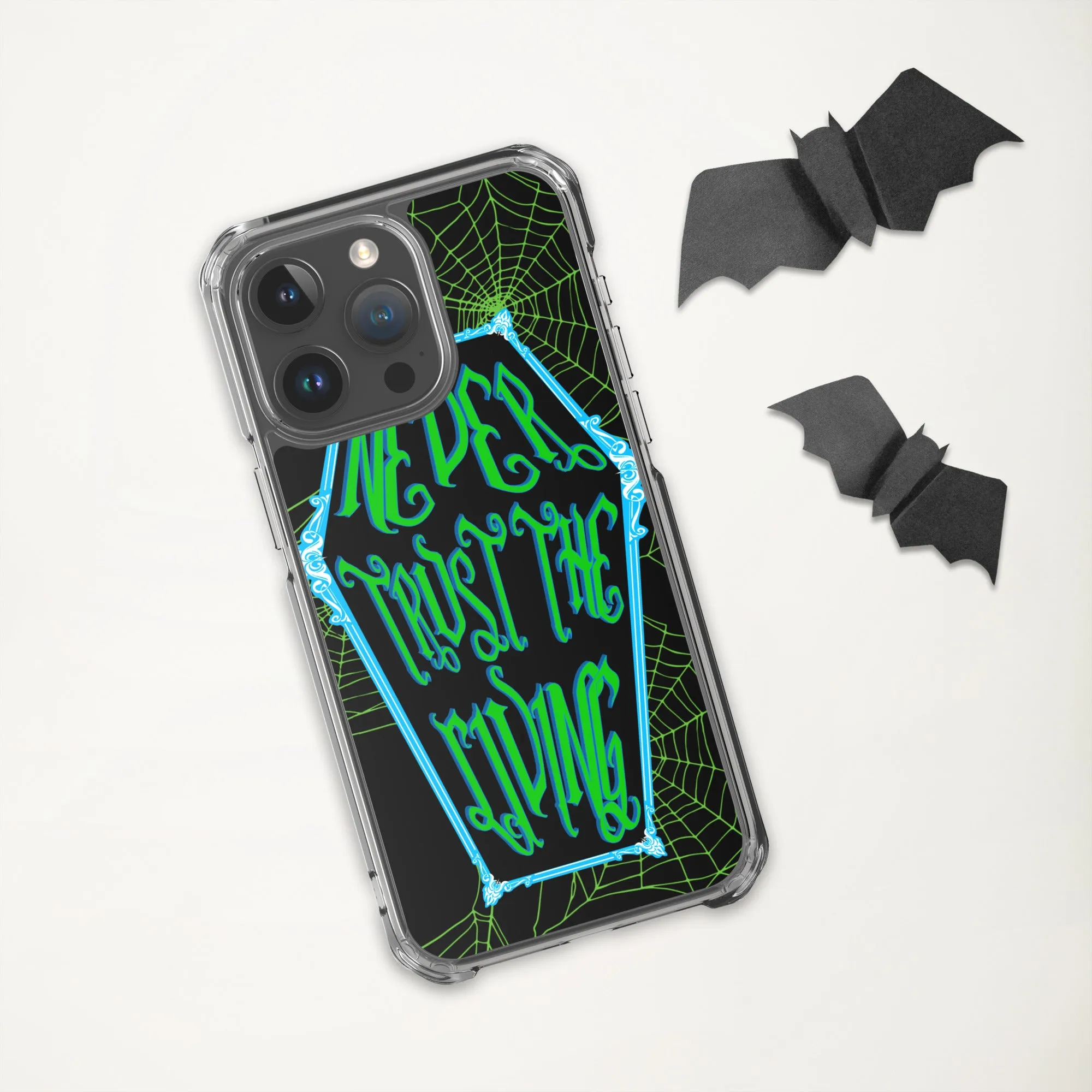 Never Trust the Living Coffin iPhone Case