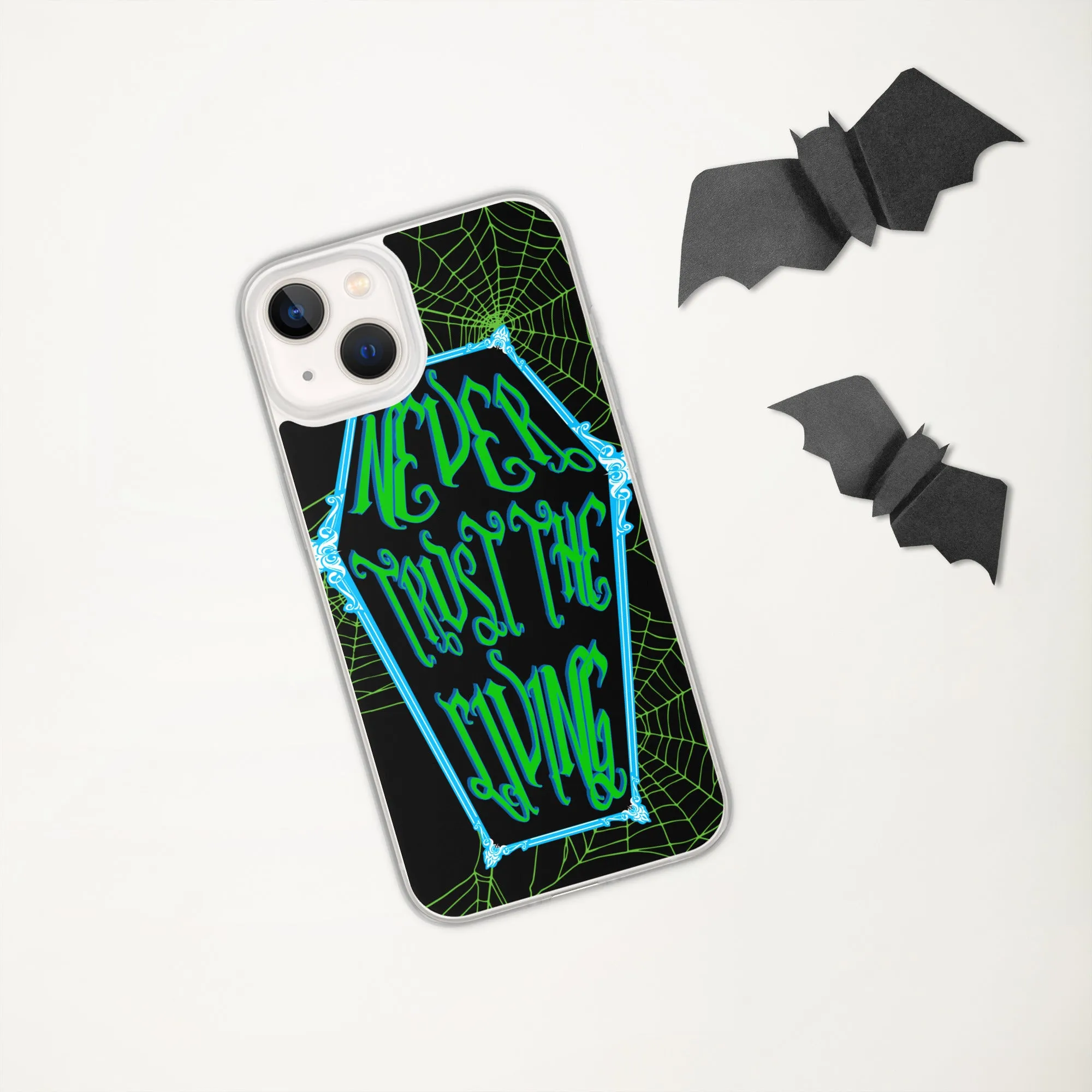 Never Trust the Living Coffin iPhone Case