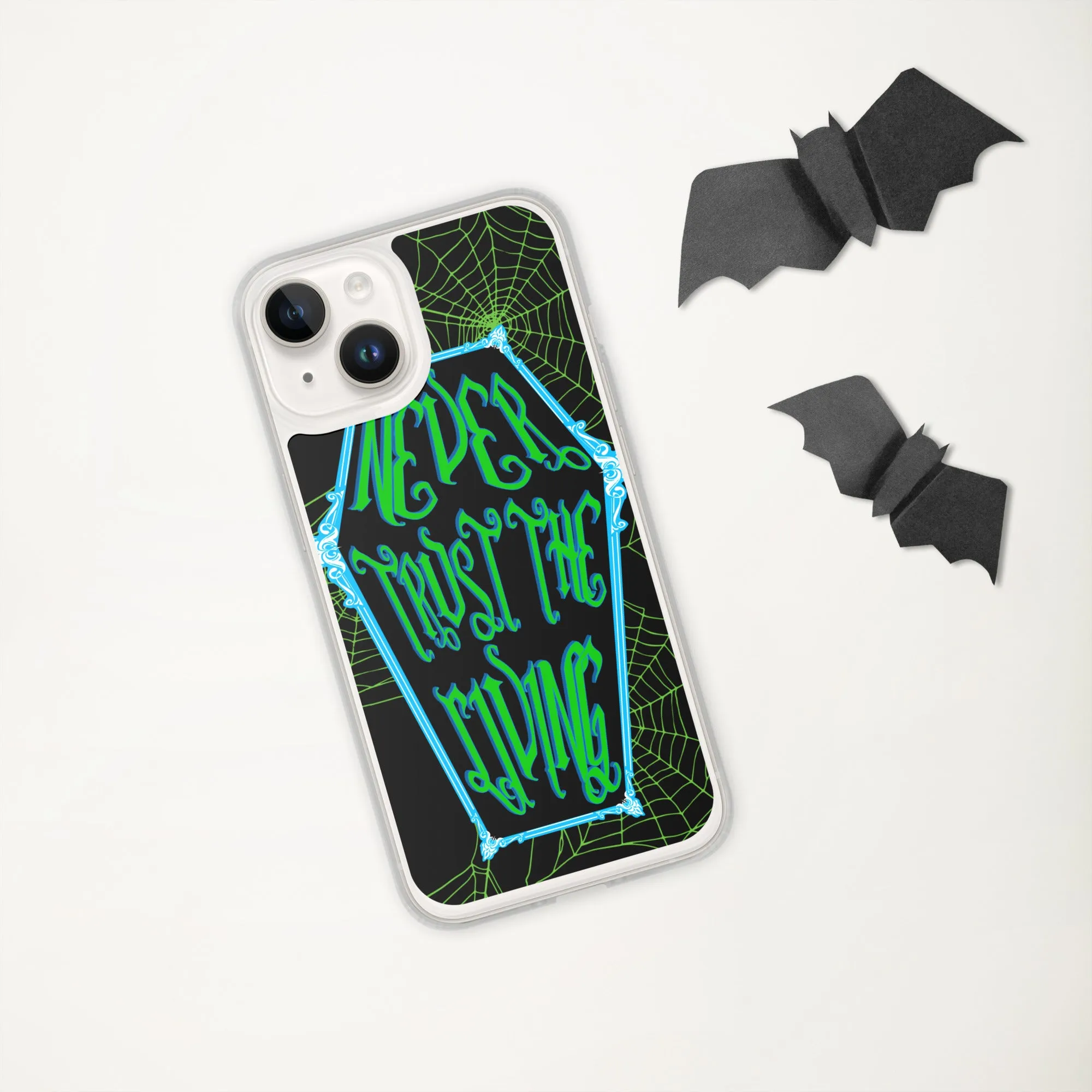 Never Trust the Living Coffin iPhone Case