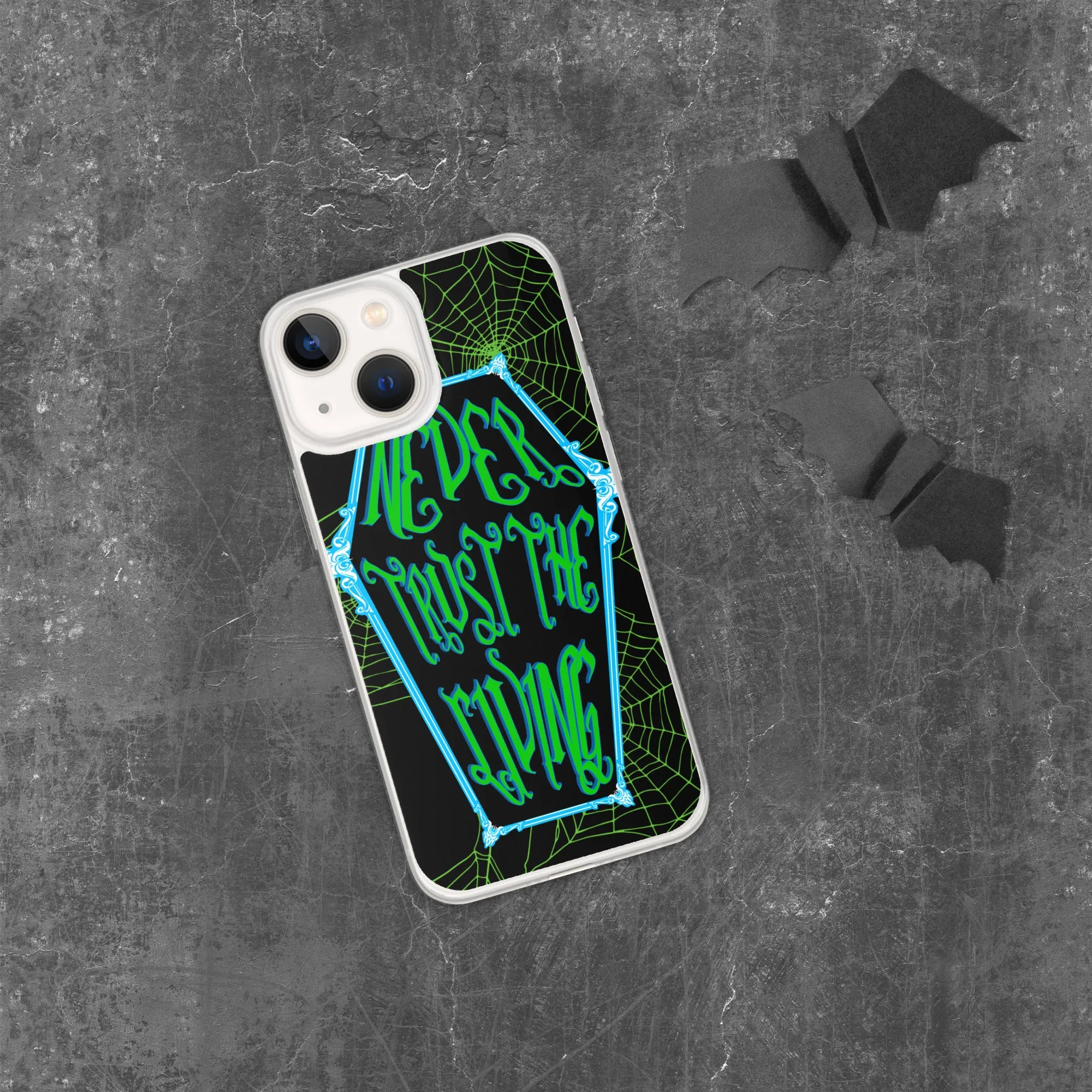 Never Trust the Living Coffin iPhone Case