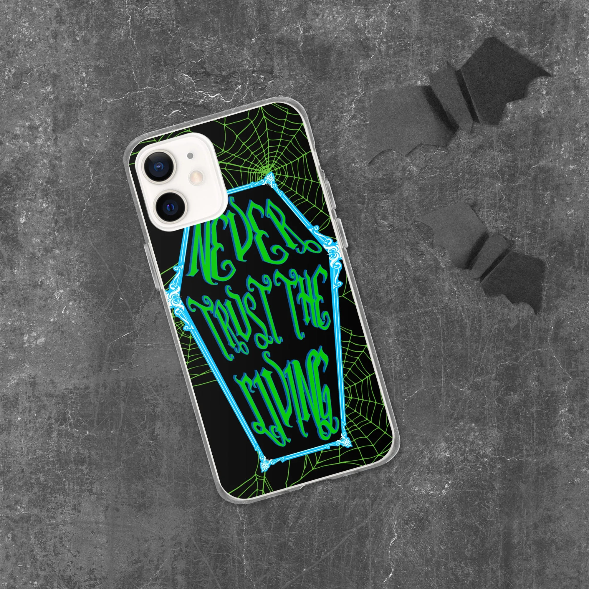 Never Trust the Living Coffin iPhone Case