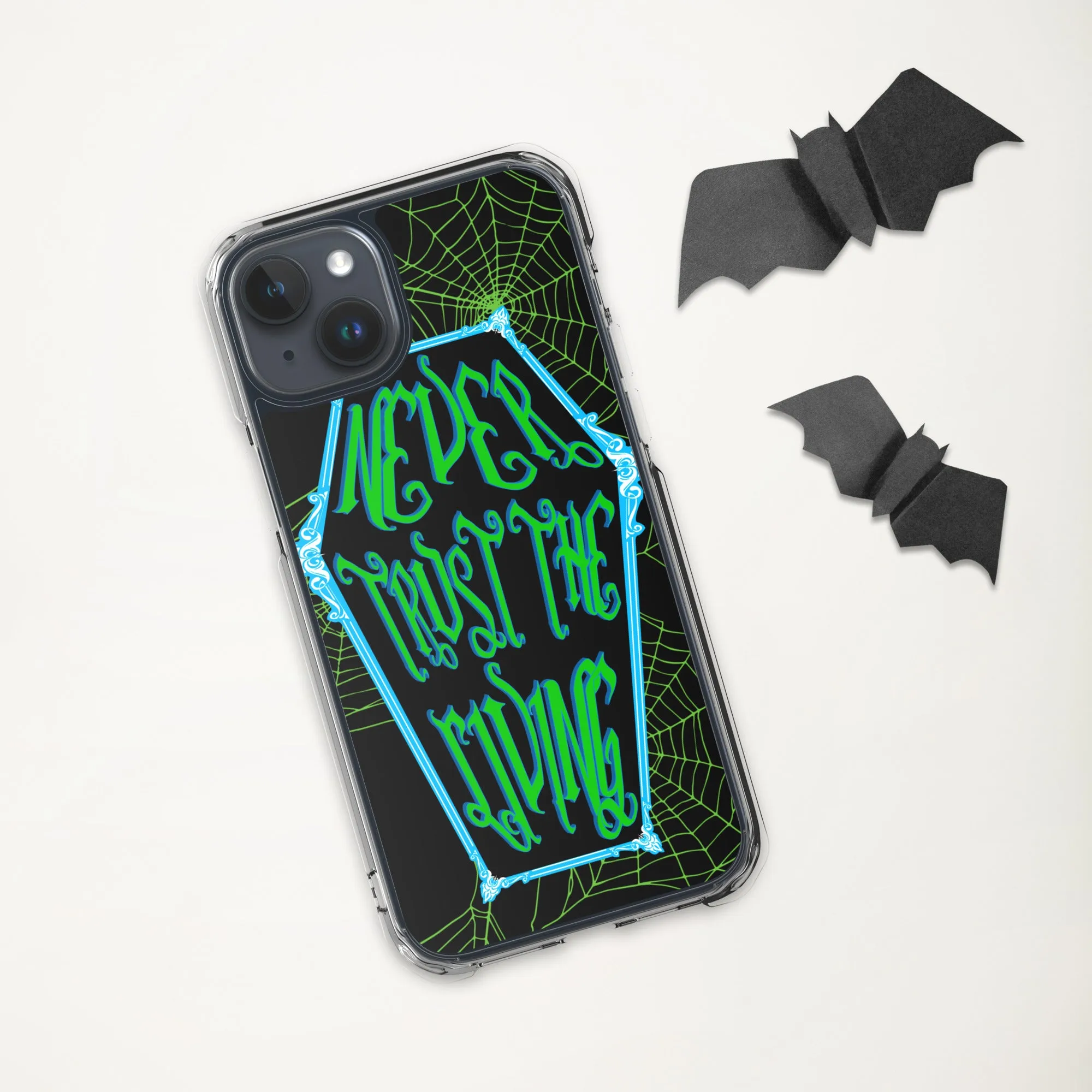 Never Trust the Living Coffin iPhone Case