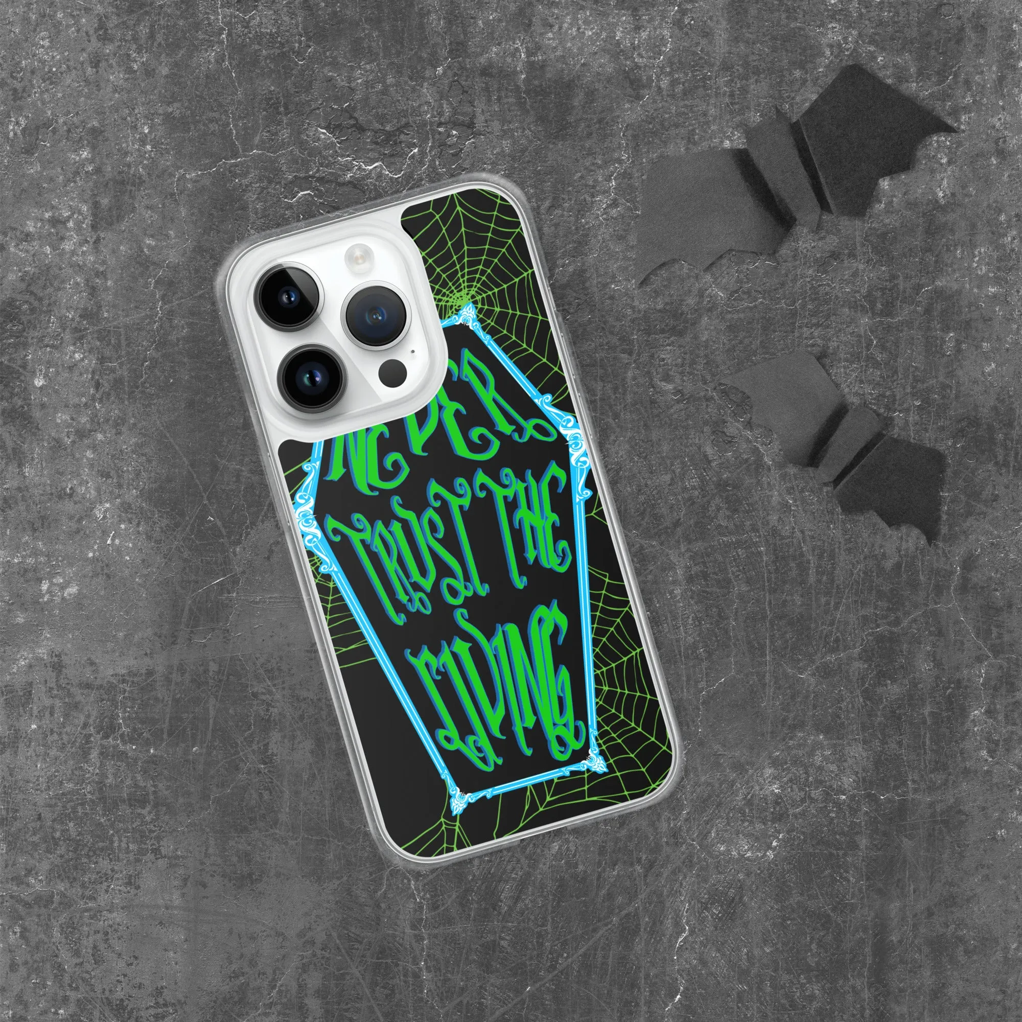 Never Trust the Living Coffin iPhone Case